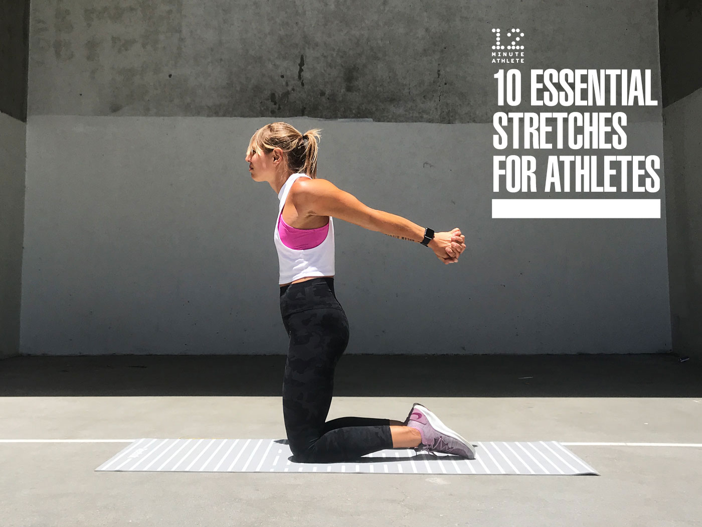 10 Essential Stretches for Athletes - 12 Minute Athlete